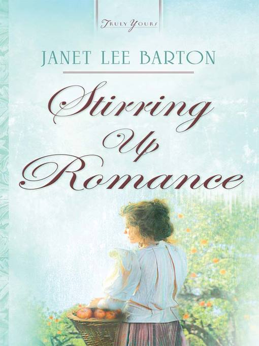 Title details for Stirring Up Romance by Janet Lee Barton - Available